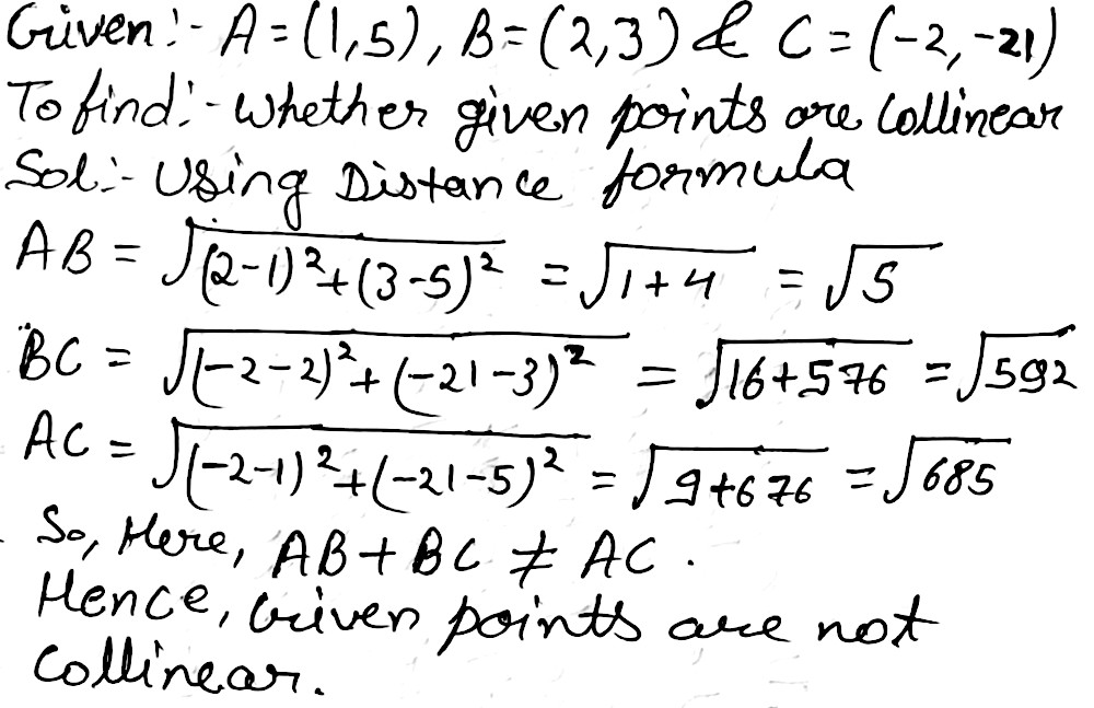 Determine By Distance Formula Whether Thegiven Points Are Collines 3 X 5 2 3 And 2 11 Snapsolve