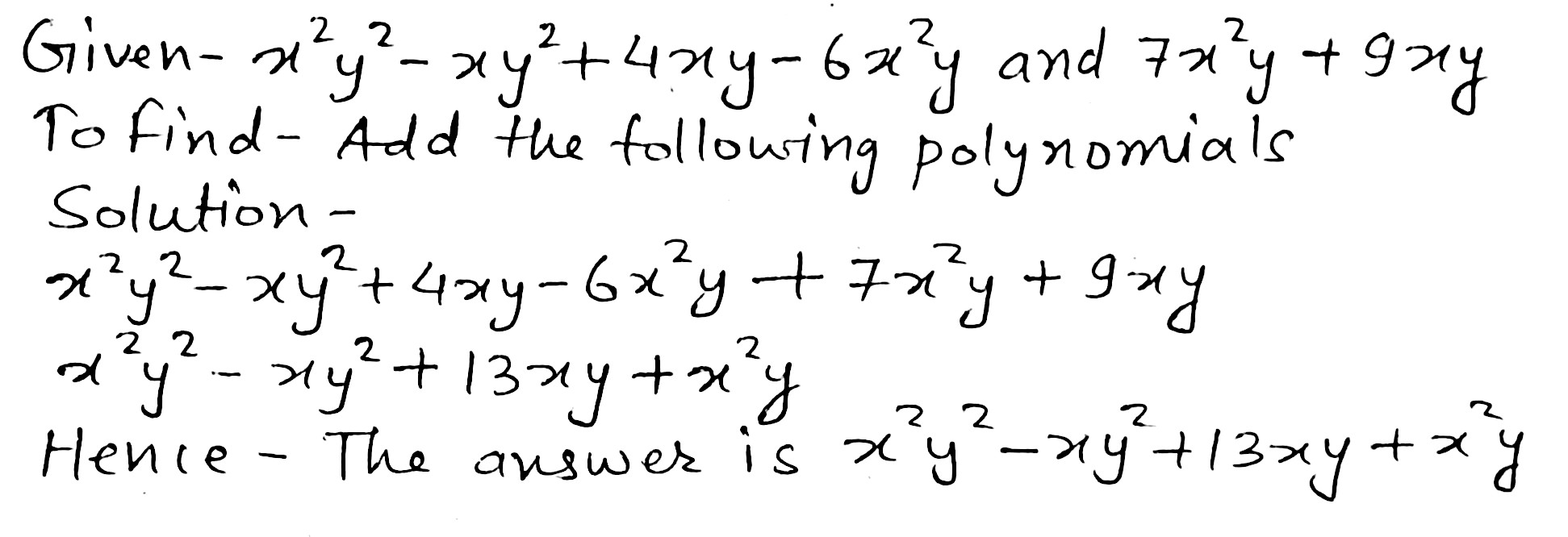 Add The Following Polynomials Tex X 2 Y 2 Xy 2 4xy 6x 2 Y Tex And Tex 7x 2 Y 9xy Tex Snapsolve