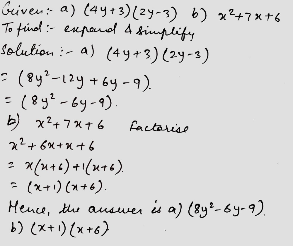 A Expand And Simplify 4y 3 2y 3 B Factorise X 2 7x 6 Snapsolve