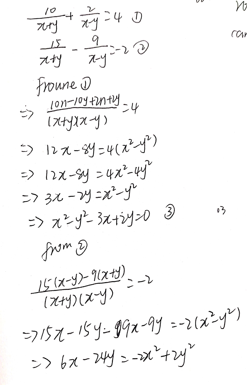 Dfrac 10 X Y Dfrac 2 X Y 4dfrac 15 X Y Dfrac 9 X Y 2 X Yneq 0 X Yneq 0 Snapsolve