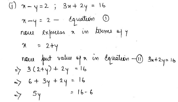 Solve The Following Pair Of Linear Equation By Substitution Method I X Y 2 3x 2y 16ii 7x 4y 3 X 2y 3iii 3x 7y 37 5x 6y 39iv Frac 3x 4y 2 10 Frac 3x 4y 4 4v Y Frac 2 3 X 6 3 2y 4x vi 3x Frac Y 7 11 8 2y Frac X 11 7 10vii 1 1