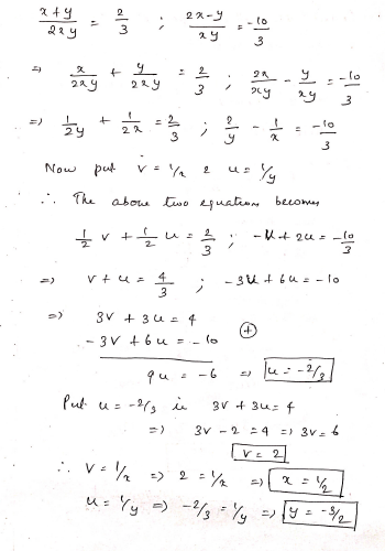 Reduce The Pair Of Equation Into Linear Equation And Solve It Frac 1 2 2x 3y Frac 12 7 3x 2y Frac 1 2 Frac 7 2x 3y Frac 4 3x 2y 2 Where 2x 3y Ne 0 And 3x Xy Ne 0 Snapsolve