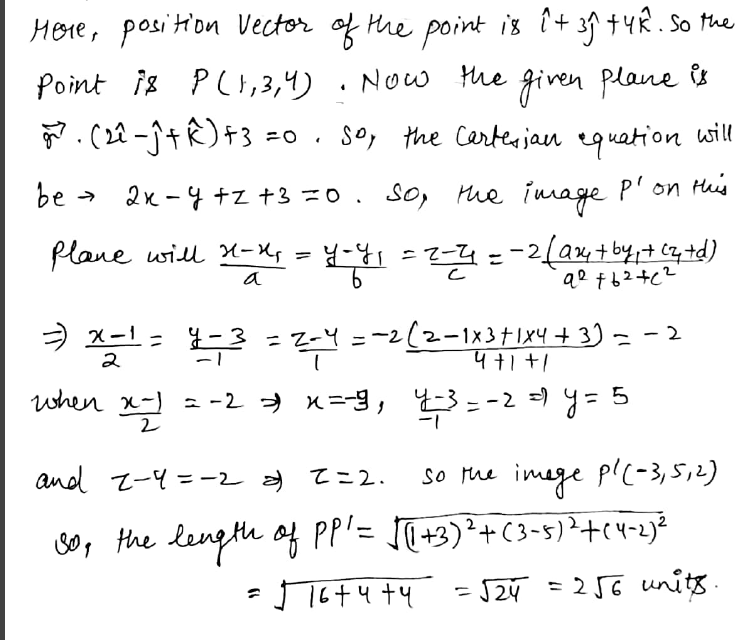 Find The Image P Of The Point P Having Position Vector I 3ĵ 4 Widehat K In The Plane Overrightarrow R 2i ĵ Widehat K 3 0 Hence Find The Length Of Pp Snapsolve