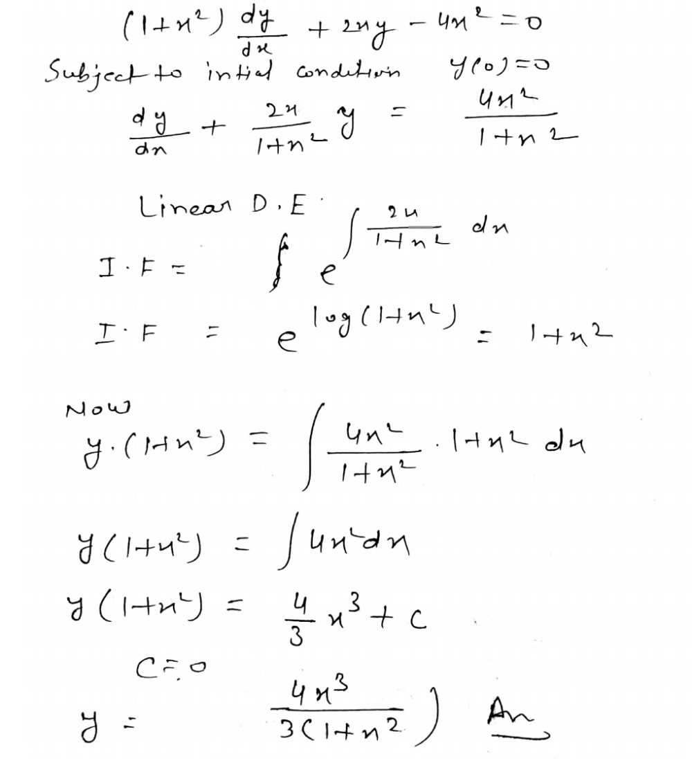 Solve The Differential Equation Left 1 X 2 Right Frac Dy Dx 2xy 4 X 2 0 Subject To Initial Condition Y Left 0 Right 0 Snapsolve