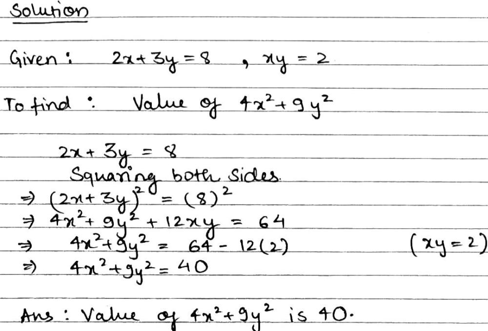 If 2x 3y 8 And Xy 2 Then Find The Value Of 4 X 2 9 Y 2 Snapsolve