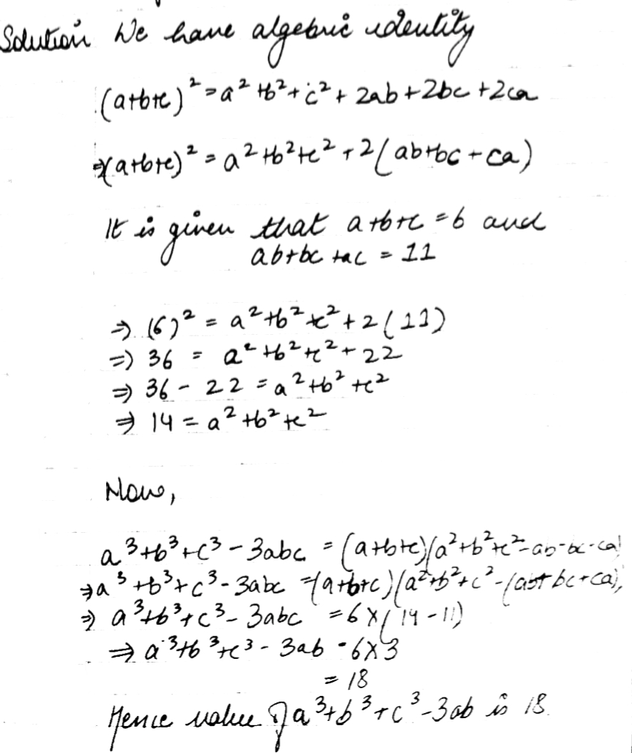 If A B C 6 And Ab Ca 11 Find The Value Of A 3 B 3 C 3 3abc Snapsolve