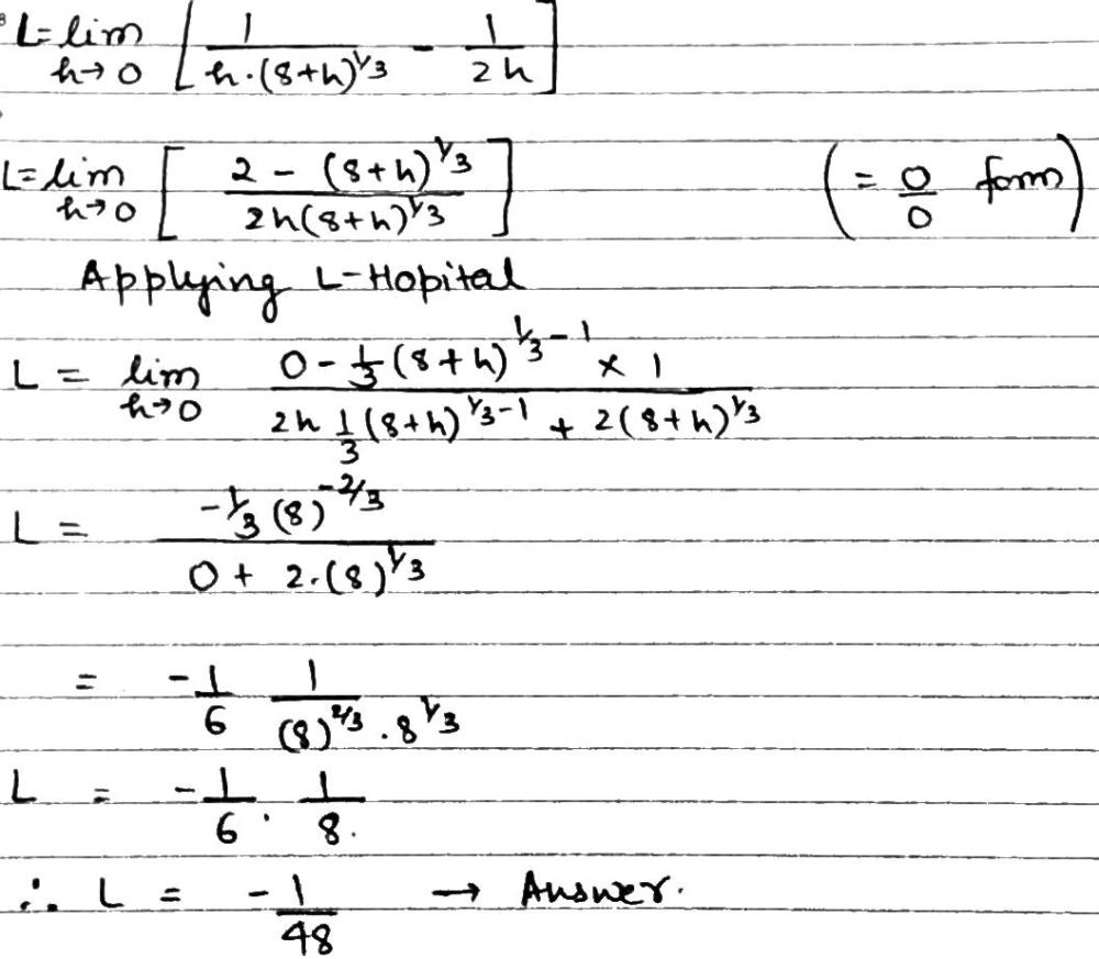 Solution for Evaluate the limit:   underset{hxrightarrow{};0}{lim}⌈frac{1}{hsqrt[3]{8+h}}-frac{1}{2h}⌉