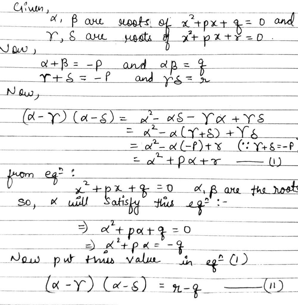 If Alpha Beta Are The Roots Of X 2 Px Q 0 And Gamma Delta Are The Roots Of X 2 Px R 0 Then Frac Alpha Gamma Alpha Delta Beta Gamma Beta Delta