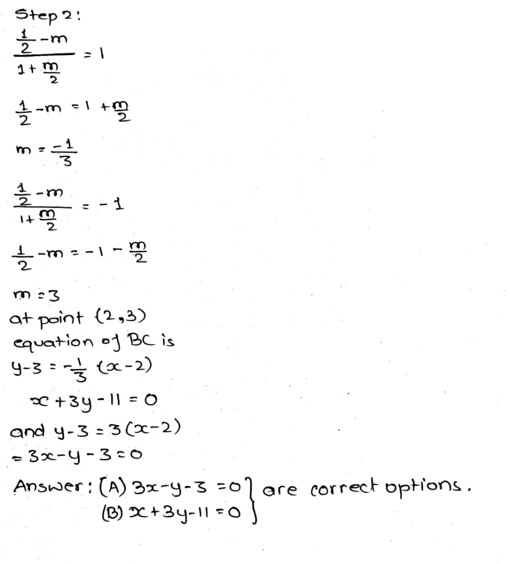 Straight Lines 2x Y 5 And X 2y 3 Intersect At The Point A Points B And C Are Chosen On These Two Lines Such That Ab Ac Then The Equation Of A Line Passing Through