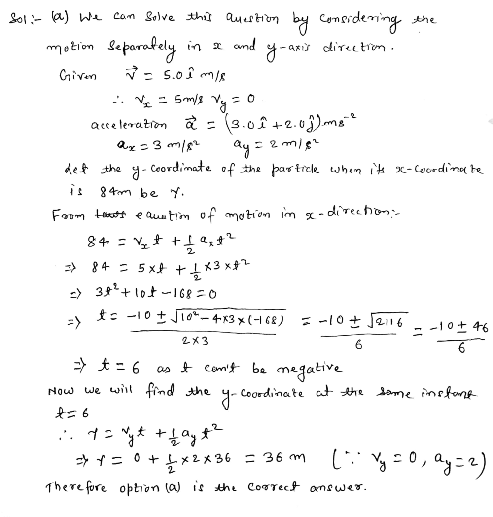 A Particle Starts From Origin At T 0 With A Velocity 5 0 J M S 1 And Moves In Xy Plane Under Action Of Force Which Produces A Constant Acceleration Of 3 0 J 2 0 J M S 2