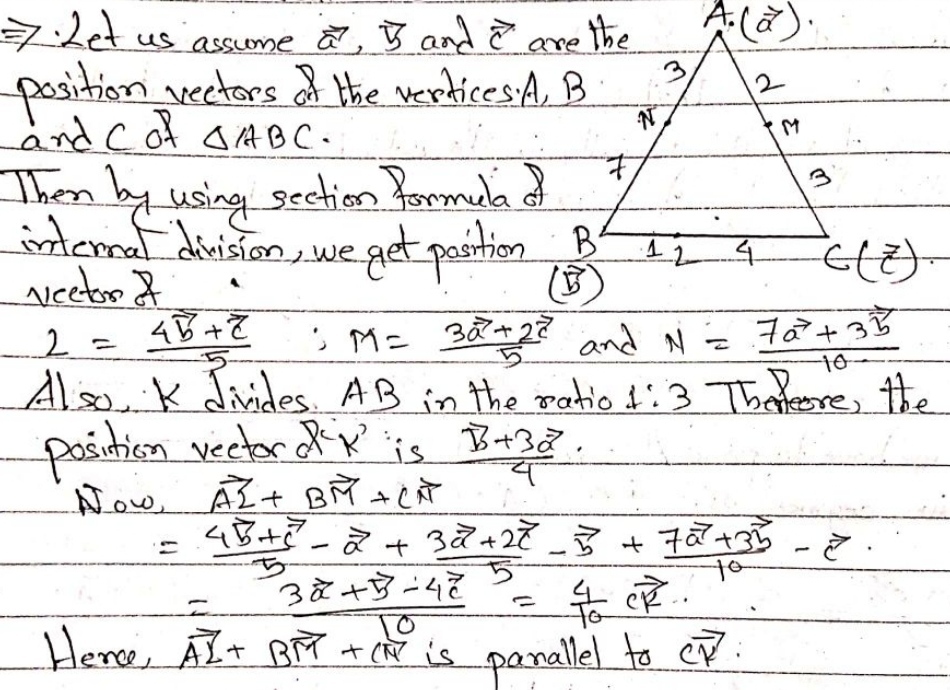 Points L M And N Divide The Side Ca And Ab Of Abc In The Ratio 1 4 3 2 And 3 7 Respectively Prove That Overrightarrow Al Overrightarrow Bm Overrightarrow Cn Is A Vector Parallel To Overrightarrow Cr Where