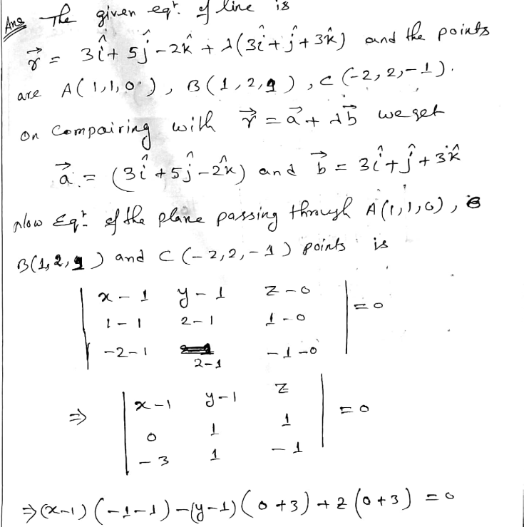 Find The Distance Between The Line Overrightarrow R 3 Widehat I 5 Widehat J 2 Widehat K Left 3 Widehat I Widehat J 3 Widehat K Right And Plane Determined By The Points A 1 1 0 B 1 2 1 And C 2 2 1 Snapsolve