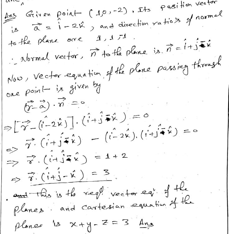 Find The Vector And Cartesian Equation Of The Planes That Passes Through The Point 1 0 2 And The Normal To The Plane Is Widehat I Widehat J Widehat K Snapsolve