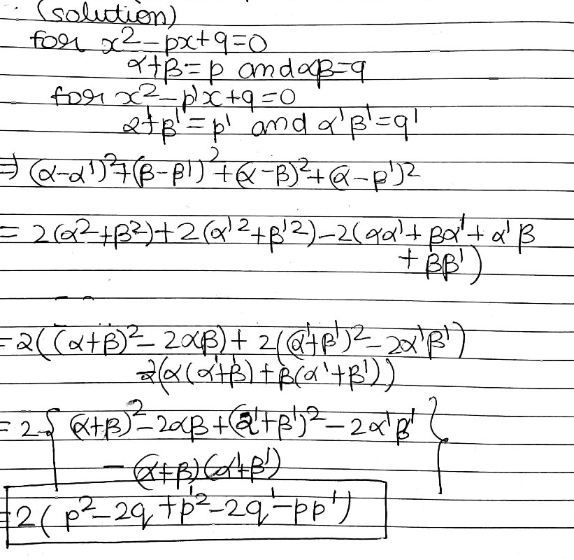 If Alpha Beta Are The Roots Of X 2 Px Q 0 And Alpha Beta Are The Roots Of X 2 P X Q 0 Then The Value Of Alpha Alpha 2 Beta Alpha 2 Alpha