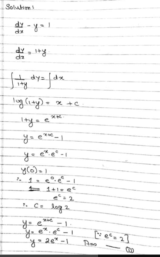 The Solution Of Frac Dy Dx Y 1 Where Y Left 0 Right 1 Is Given By A Xy E X B Xy E X C Xy 1 D Y 2 E X 1 Snapsolve