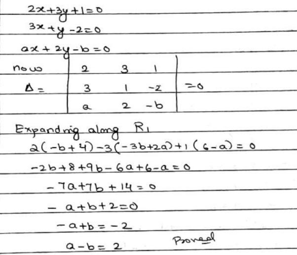 If The Equation 2x 3y 1 0 3x Y 2 0 And Ax 2y B 0 Are Consistent Then Prove That A B 2 Snapsolve