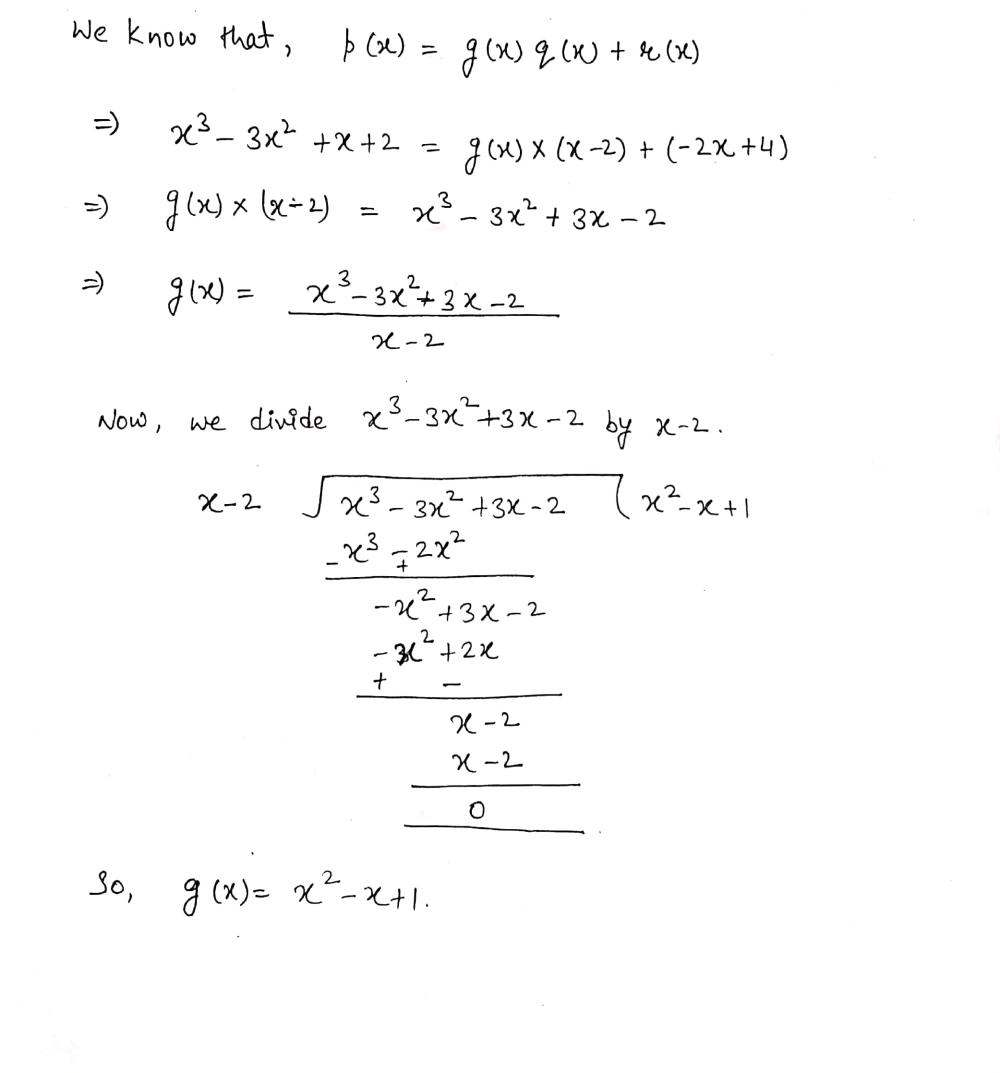 On Dividing X 3 3 X 2 X 2 By A Polynomial G Left X Right The Quotient And Remainder Were X 2 And 2x 4 Respectively Find G Left X Right Snapsolve