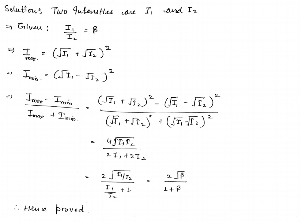 Two Correct Sources Of Light Of Intensity Ratio Ss Produce Interference Pattern Prove That In The Interference Pattern Frac I Max I Min I Max I Min Frac 2 Sqrt Ss 1 Ss Snapsolve