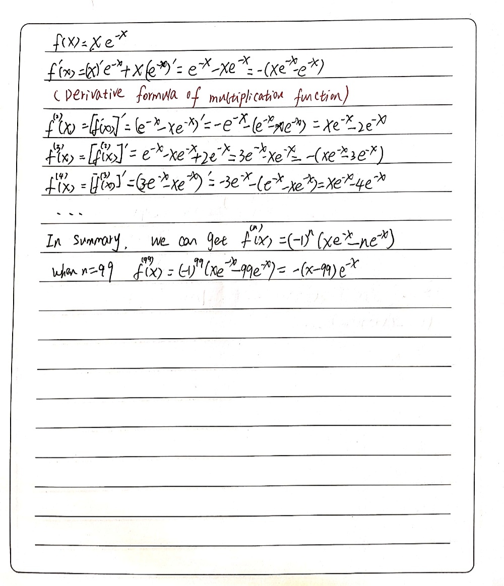 Is The 99th Derivative Of Fx Xe X Gauthmath