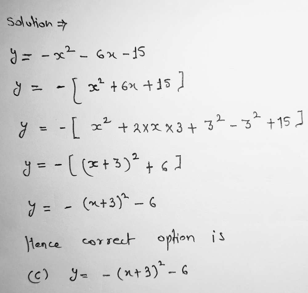 Write The Vertex Form Of The Parabola Y X2 6x 15 Gauthmath