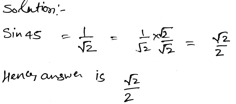 Which Of The Following Is The Value Of Sin 45 1 Gauthmath