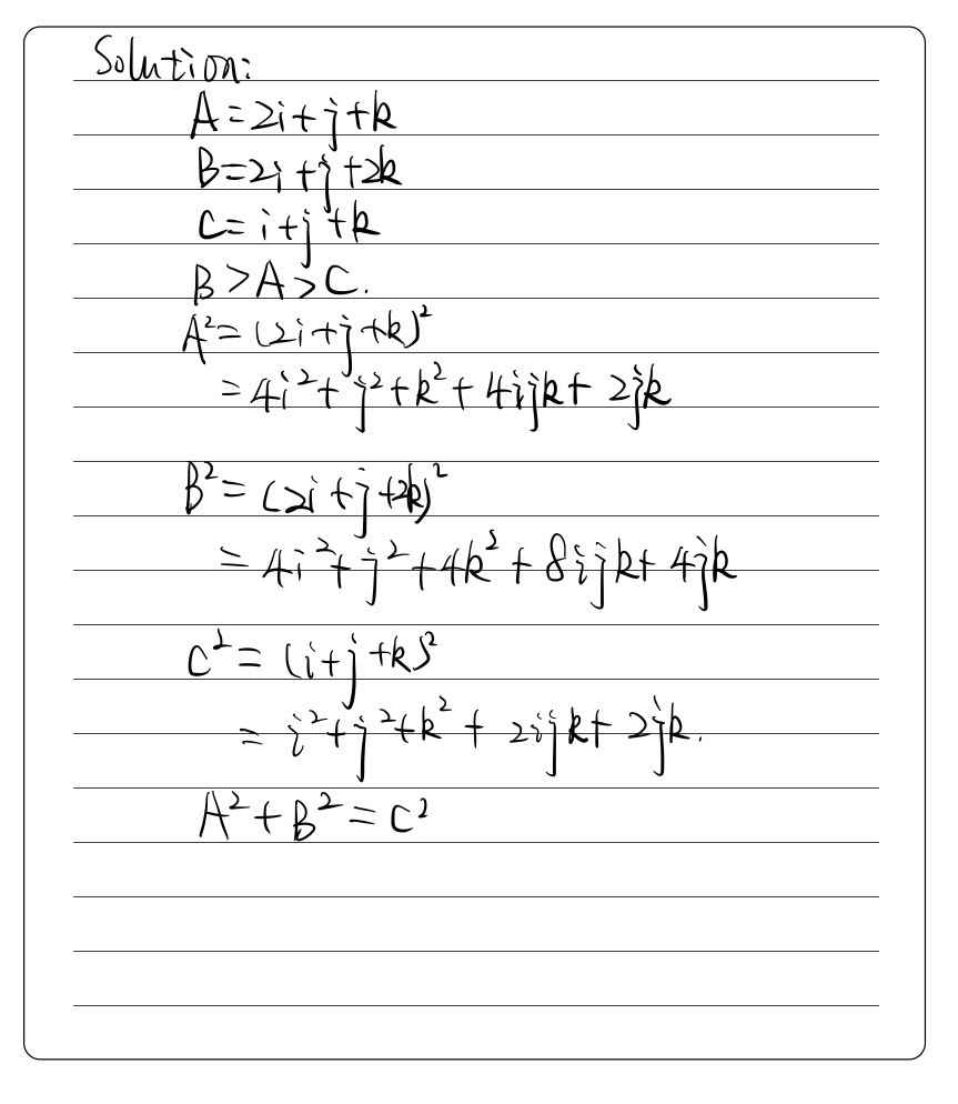 Prove That The Vectors A 2i J K B 2 I J 2k And C I Gauthmath Prove That The Vectors A 2i J K B 2 I J 2k And C I Gauthmath