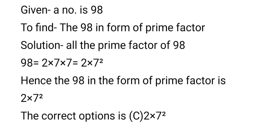 16. Express 98 as a product of its primes a 22 * - Gauthmath