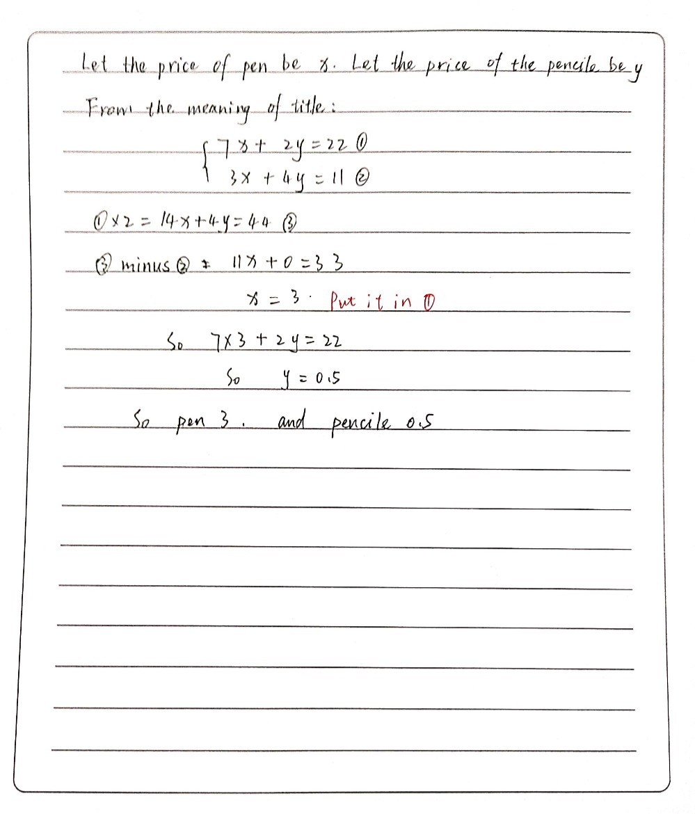 7 pens and 2 pencils costs £22. 3 pens and 4 penc Gauthmath