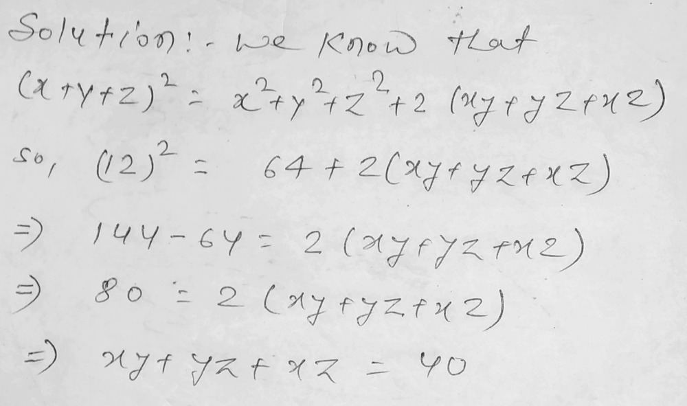 If X Y Z 12 And X2 Y2 Z2 64 Then Find The Value Of Gauthmath