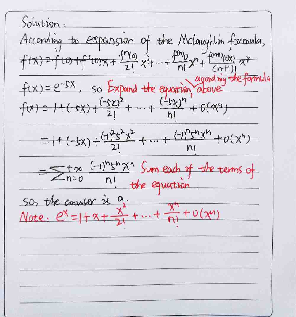 7 The Maclaurin Series Expansion For Fx E 5x Is Gauthmath