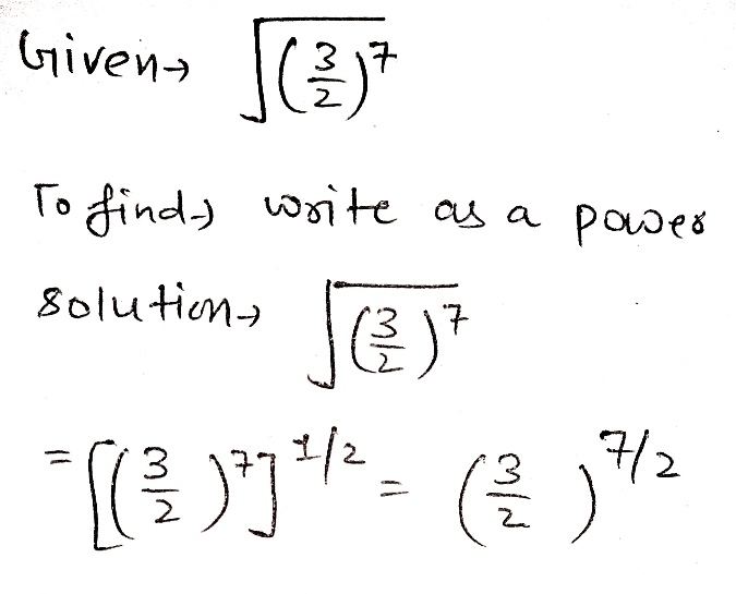 Write Square Root Of 3 2 7 As A Power 3 2 7 Gauthmath