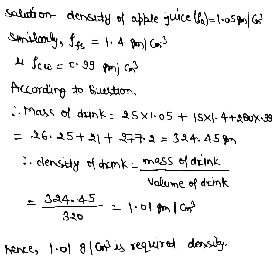 The Density Of Apple Juice Is 1 05 Grams Per Cm3 T Gauthmath
