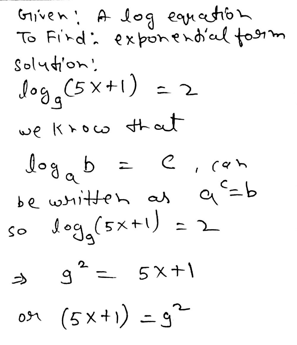 Write the log equation as an exponential equation. - Gauthmath