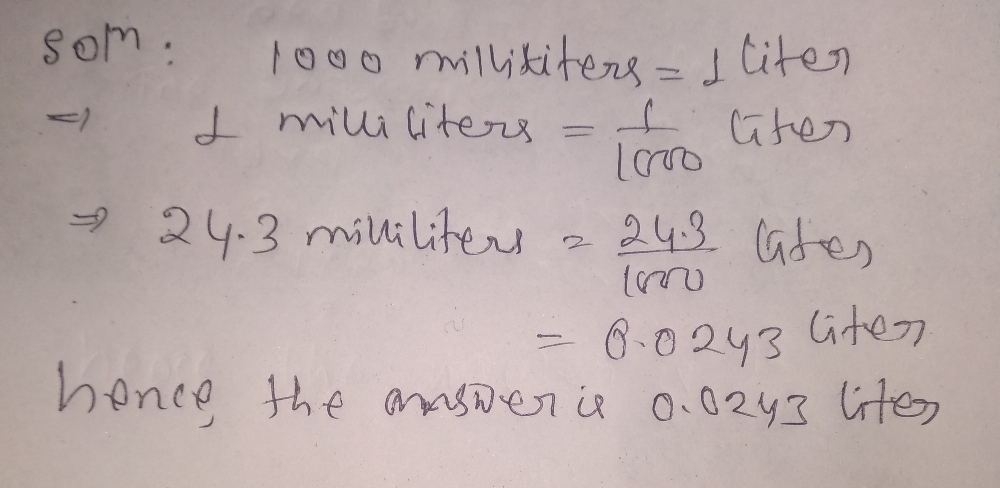 Given That 1 Liter 1000 Milliliters Convert 24 3 Gauthmath