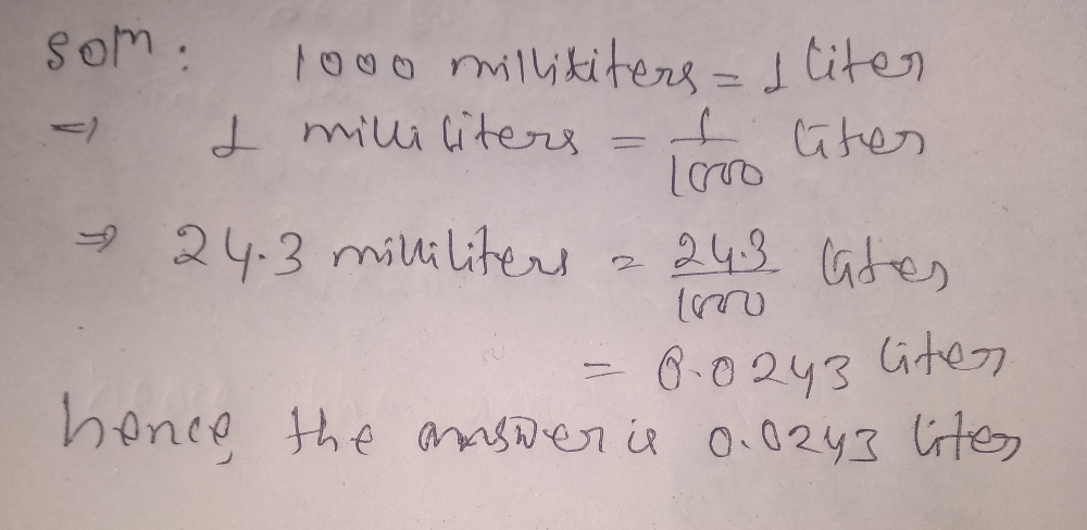 Given That 1 Liter 1000 Milliliters Convert 24 3 Gauthmath