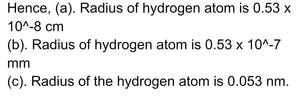 The Radius Of Hydrogen Atom Is 0 53 10 10 M C Gauthmath