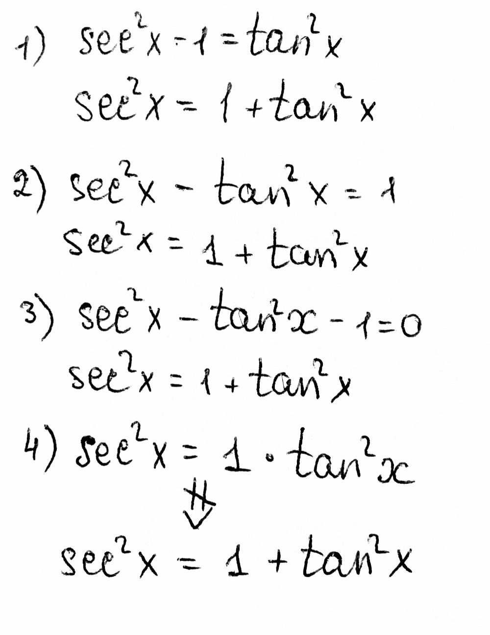 Which One Is Not Equivalent To Sec2x 1 Tan2x Sec Gauthmath