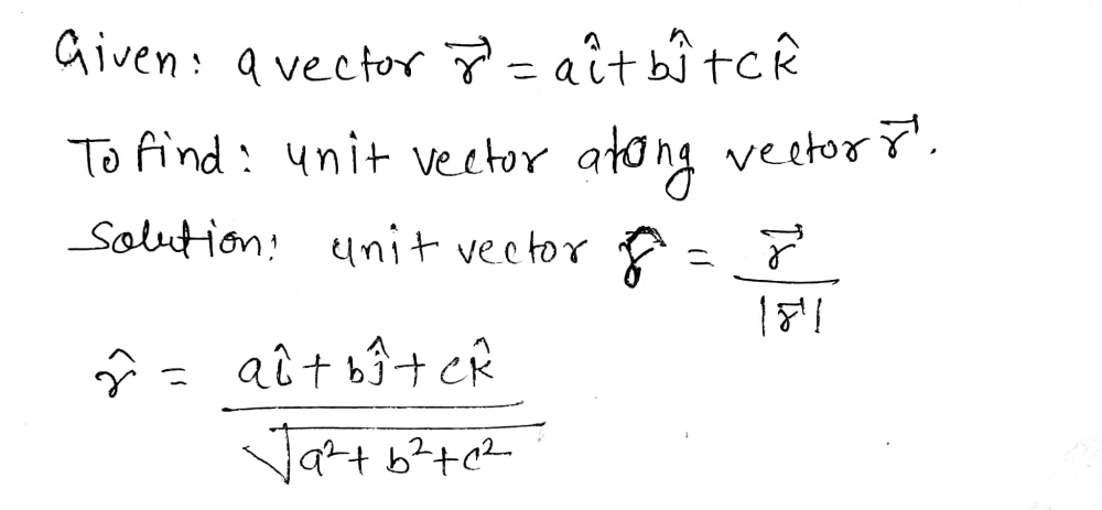 19 The Unit Vector Along Vector Overline R A Gauthmath
