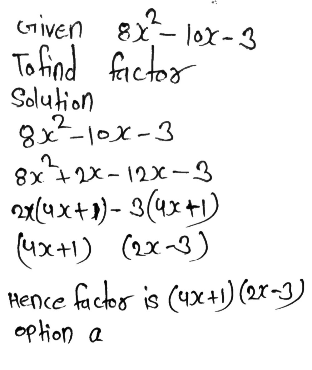 6 What Is The Factored Form Of 2 Points 8x2 10x 3 Gauthmath