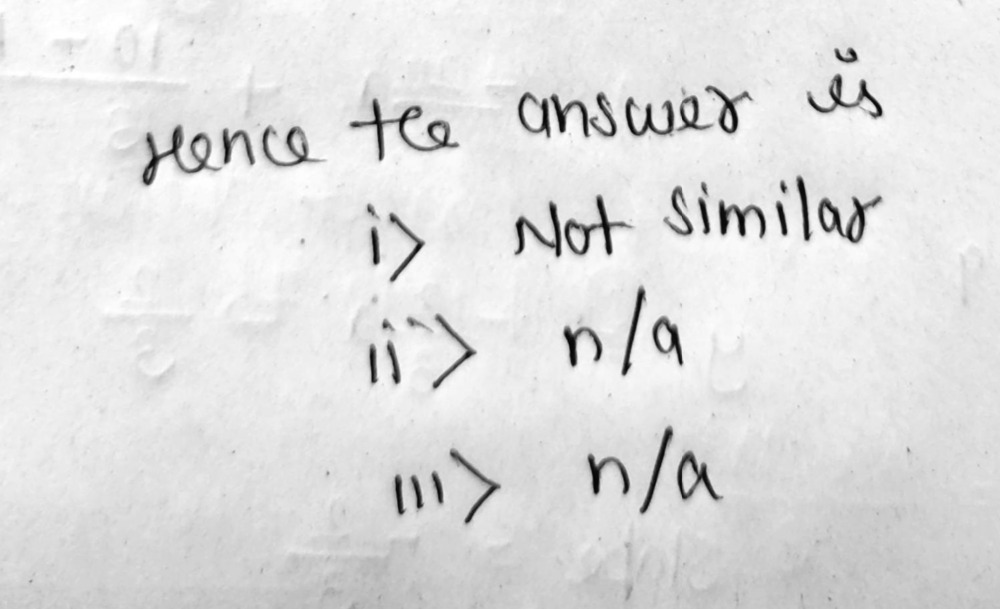 Determine If The Triangles Are Similar By Gauthmath