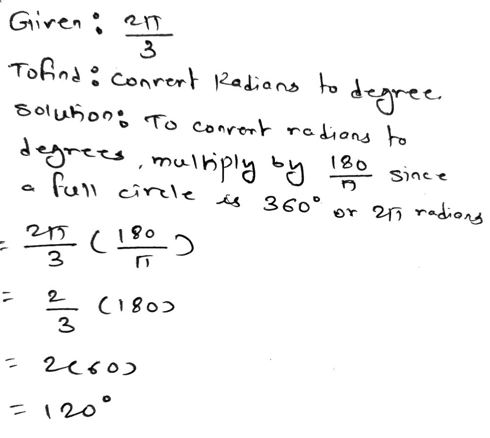 Convert Frac 2 P 3 Radians To Degrees A 60 Gauthmath