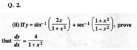 Q 2 Ii If Y Sin 1 Frac 2x 1 X 2 Sec 1 Frac 1 X 2 1 X 2 Provethat Frac Dy Dx Frac 4 1 X 2 Snapsolve