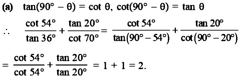 Solution for c { cot 54 ^ { circ}} { tan 36 ^ { circ}} +  c { tan 20 ^ { circ}} { cot 70 ^ { circ}}  है (a) 2 (b) 3 (c) 1 (d) 0