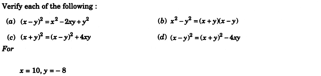 Verify Each Of The Following A X Y 2 X 2 2xy Y 2 B X 2 Y 2 X Y X Y C X Y 2 X Y 2 4xy D X Y 2 X Y 2 4xyforx 10 Y 8 Snapsolve