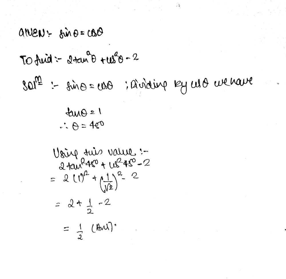 If 8 Is An Acute Angle And Sin 8 Cos 8 Then The Value Of 2 Tan 2 Theta Cos 2 Theta 2 Is Snapsolve