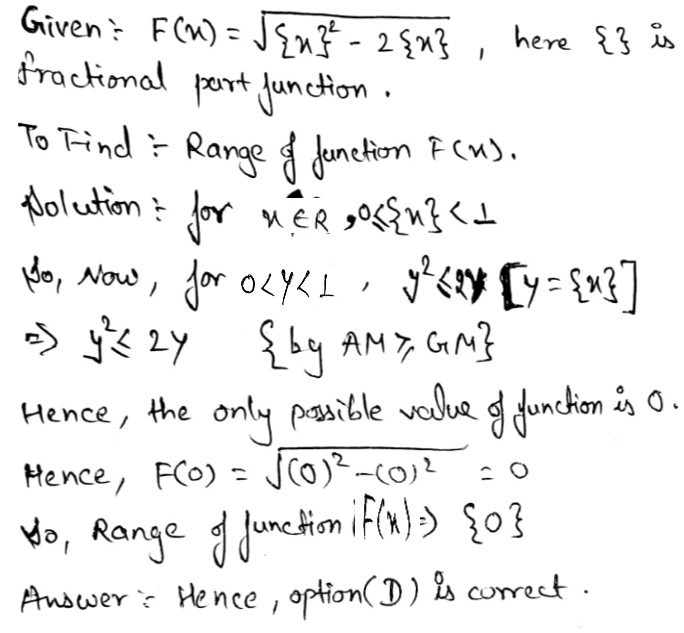 If Denote The Fractional Part Of X The Range Of The Function F X Sqrt Left Xright 2 2left Xright Is A փb 0 C 0 D 0 Snapsolve