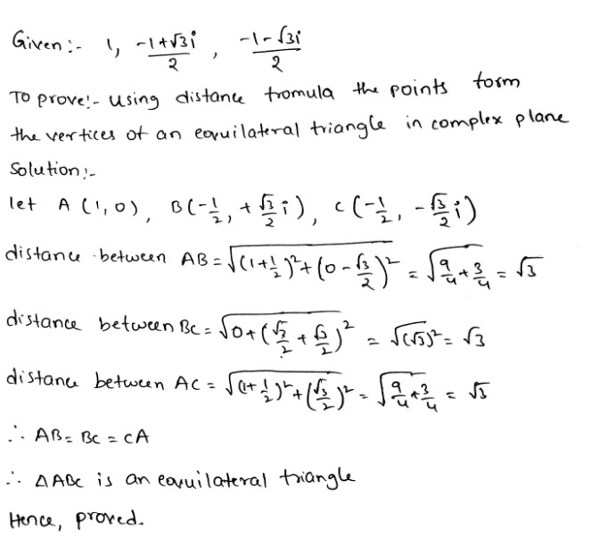 Using Distance Formula Prove That The Pointsfrac 1 Sqrt 3 I 2 And Frac 1 Sqrt 3 I 2 Form The Vertices Of An Equilateral Triangle In Complex Plane Snapsolve