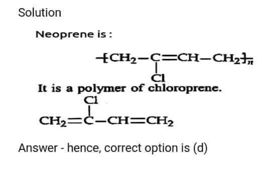 Which Of The Following Structures Represents Neoprene Polymer Aipmt Prelims 10 Cn A Tex Cch Ch 2 To N Tex B Tex Ch 2 Ch To N Tex Tex C 6 H 5 Tex Cl C Tex Cch 2 Ch To N Tex Cl D Tex Cch 2 C Ch Ch 2