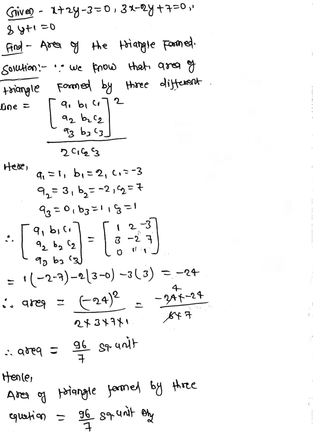 Find The Area Of The Triangle Formed By The Lines X 2y 3 0 3x 2y 7 0 And Y 1 0 Snapsolve