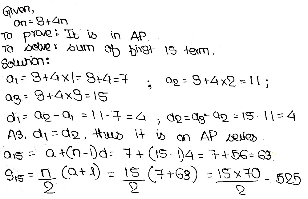 Show That A 1 A 2 A 3 Form An Ap Where A N Is Defined As A N 3 4n Also Find Thesum Of First 15 Terms Snapsolve